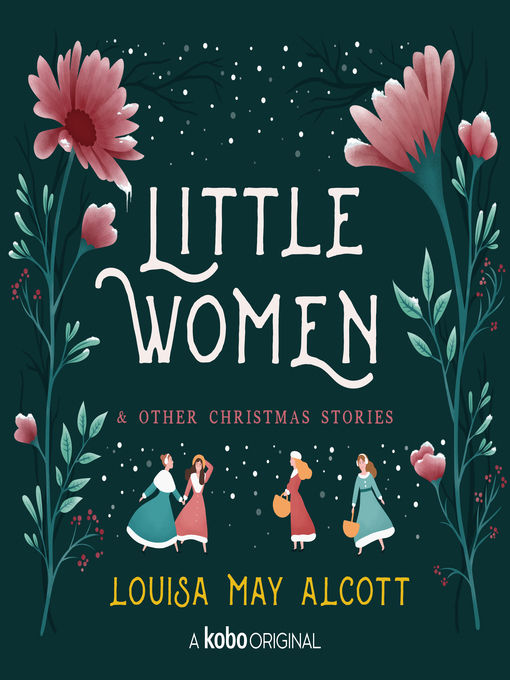 Title details for Little Women and Other Christmas Stories by Louisa May Alcott - Wait list